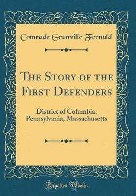 The Story of the First Defenders by Comrade Granville Fernald image