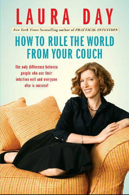 How to Rule the World from Your Couch by Laura Day image