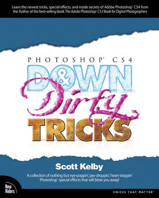 Photoshop CS4 Down and Dirty Tricks by Scott Kelby image