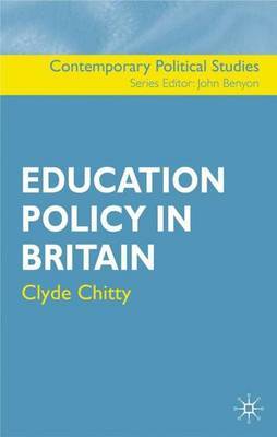 Education Policy in Britain on Hardback by Clyde Chitty