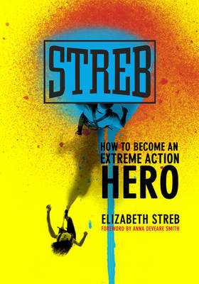 Streb by Elizabeth Streb