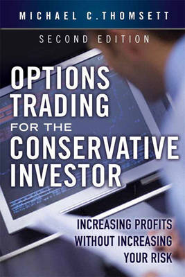 Options Trading for the Conservative Investor by Michael C Thomsett image