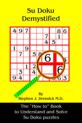 Su Doku Demystified by Stephen, J. Dresnick M. D. image