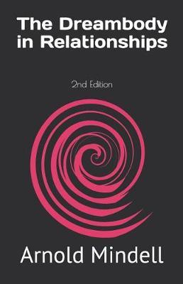 The Dreambody in Relationships by Arnold Mindell image