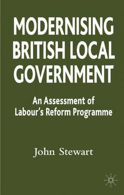 Modernising British Local Government by John Stewart image