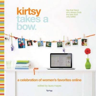 Kirtsy Takes a Bow by Laura Mayes