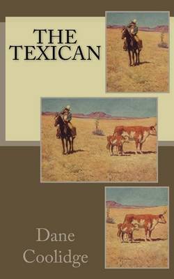 The Texican on Paperback by Dane Coolidge