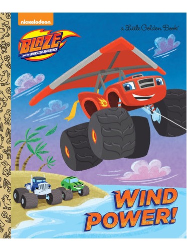 Wind Power! (Blaze and the Monster Machines) by Golden Books image
