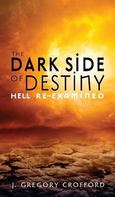 The Dark Side of Destiny by J. Gregory Crofford image