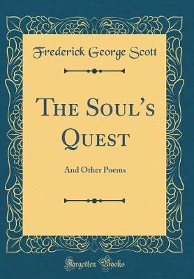 The Soul's Quest by Frederick George Scott image