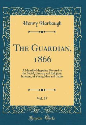 The Guardian, 1866, Vol. 17 by Henry Harbaugh image