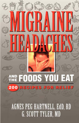 Migraine Headaches and the Foods You Eat by Agnes Peg Hartnell image