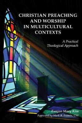 Christian Preaching and Worship in Multicultural Contexts by Eunjoo Mary Kim image