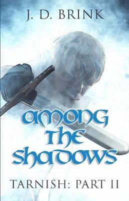 Among the Shadows by J D Brink image