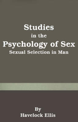 Studies in the Psychology of Sex: Sexual Selection in Man by Havelock Ellis image