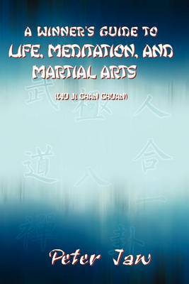 A Winner's Guide to Life, Meditation, and Martial Arts image