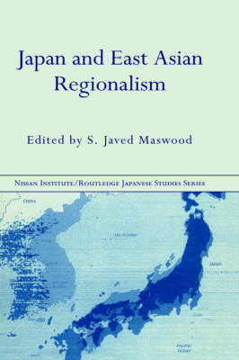 Japan and East Asian Regionalism by S.Javed Maswood image