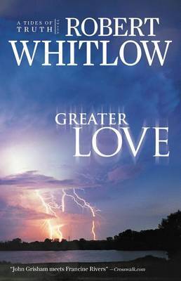 Greater Love by Robert Whitlow image