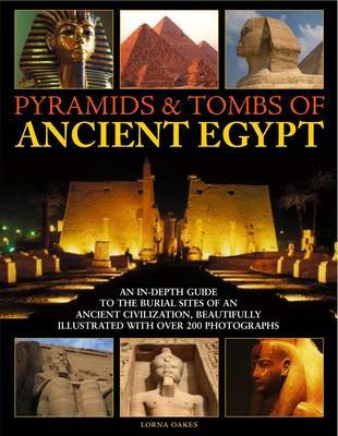 Pyramids and Tombs of Ancient Egypt by Lorna Oakes image