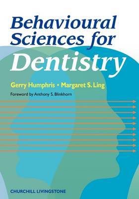 Behavioural Sciences for Dentistry by Gerald M. Humphris image
