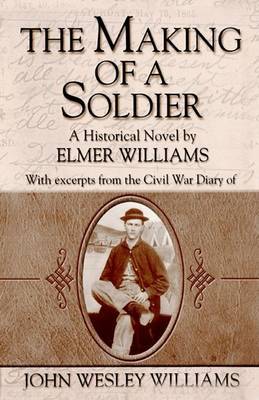 The Making of a Soldier by Elmer A. Williams image