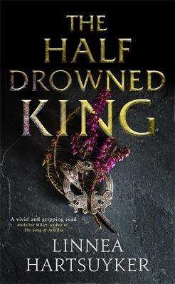 The Half-Drowned King by Linnea Hartsuyker image