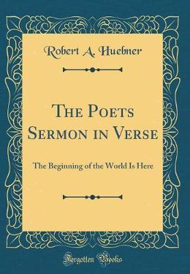 The Poets Sermon in Verse by Robert A Huebner image