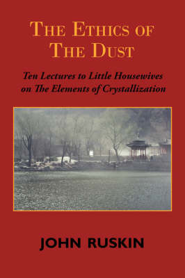 The Ethics of the Dust by John Ruskin image