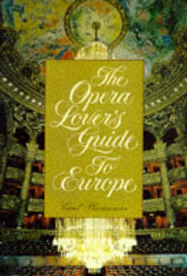 Opera Lover's Guide to Europe by Carol Plantamura image