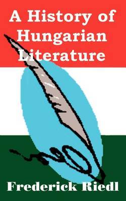 A History of Hungarian Literature by Frederick Riedl image