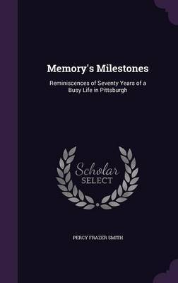 Memory's Milestones by Percy Frazer Smith image