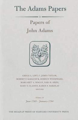 Papers of John Adams: Volume 15 on Hardback by John Adams