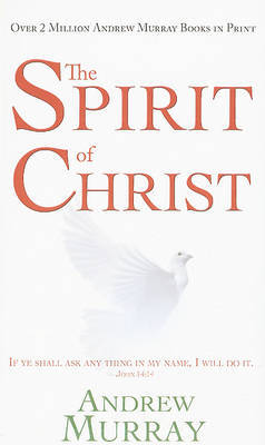The Spirit of Christ by Andrew Murray image