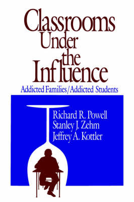 Classrooms Under the Influence by Richard R Powell image