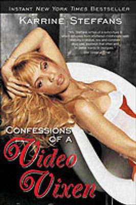 Confessions of a Video Vixen by Karrine Steffans image