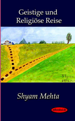 Geistige Und Religiose Reise by Shyam Mehta image