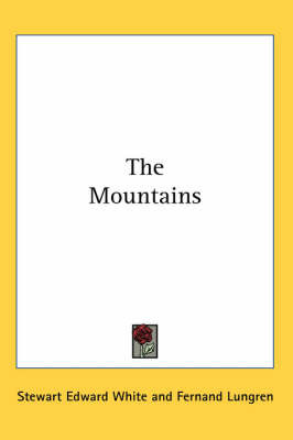 The Mountains by Stewart Edward White image