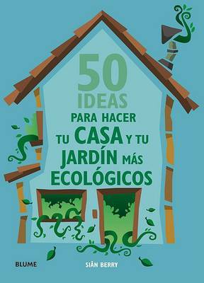 50 Ideas Para Hacer Tu Casa y Tu Jardin Mas Ecologicos image