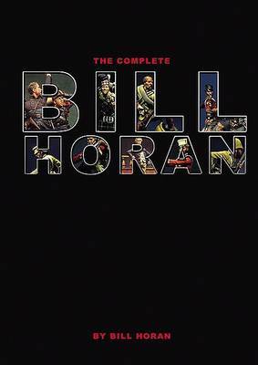 The Complete Bill Horan on Hardback by Bill Horan