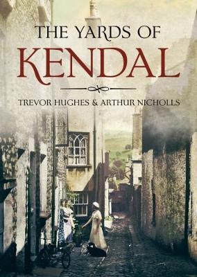 The Yards of Kendal by Trevor Hughes image