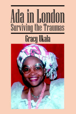 ADA in London: Surviving the Traumas by Gracy Ukala image