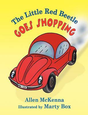 The Little Red Beetle Goes Shopping by Allen McKenna image