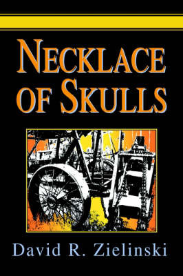Necklace of Skulls by David R Zielinski image
