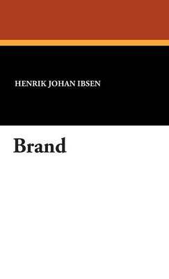 Brand on Hardback by Henrik Ibsen