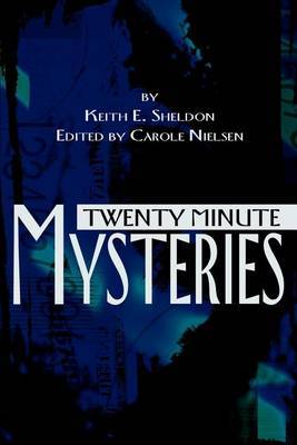 Twenty Minute Mysteries by Keith E. Sheldon image