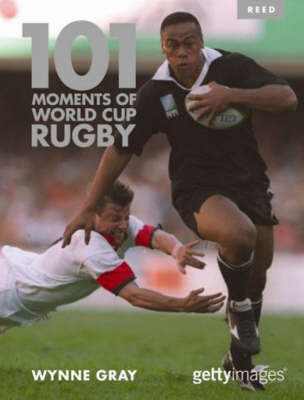 101 Moments of World Cup Rugby by Wynne Gray image