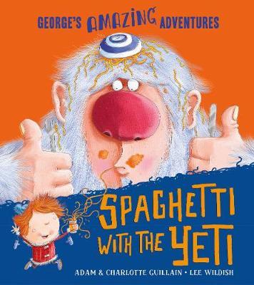 Spaghetti With the Yeti by Adam Guillain