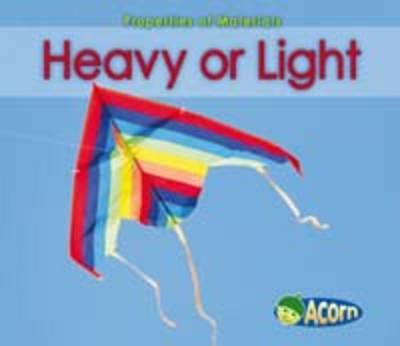 Heavy or Light on Hardback by Charlotte Guillain