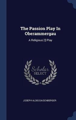 The Passion Play in Oberammergau by Joseph Alois Daisenberger image