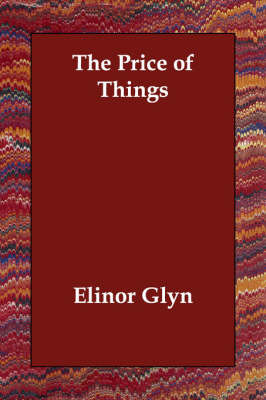 The Price of Things by Elinor Glyn image
